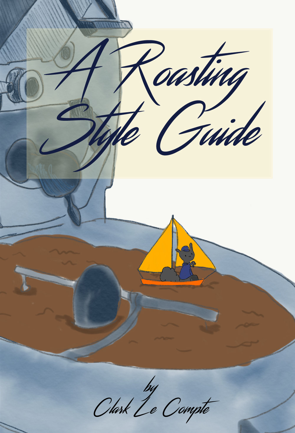 libro A Roasting Style Guide por clark le compte