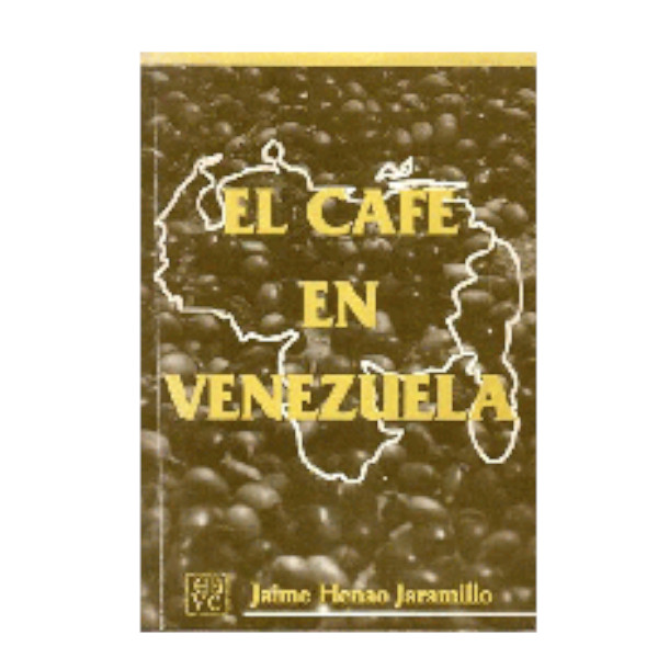 libro el cafe en venezuela jaime henao jaramillo